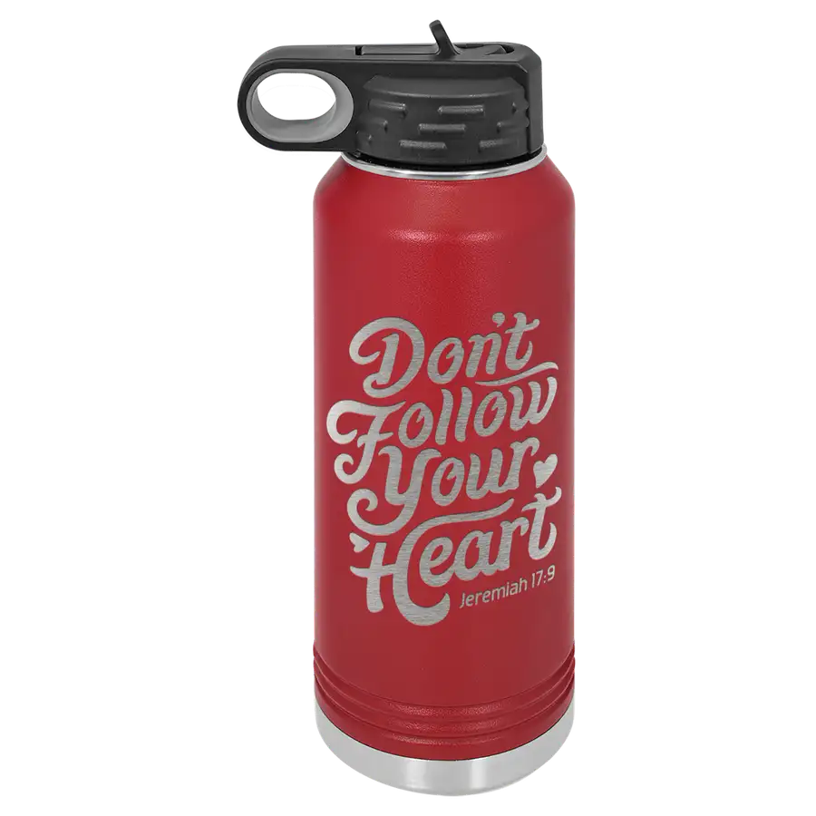 Don't Follow Your Heart Insulated Bottle