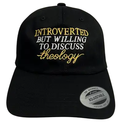 Willing To Discuss Theology Embroidered Dad Hat