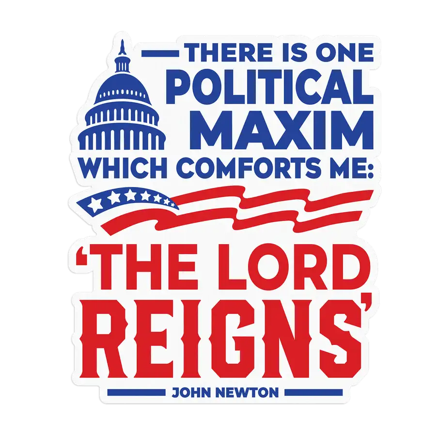The Lord Reigns Sticker #2