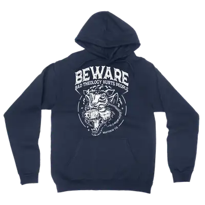 Beware: Bad Theology Hurts People Hoodie