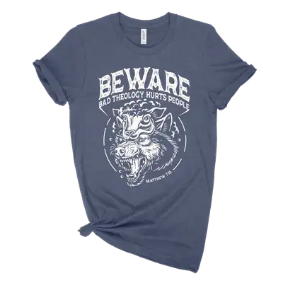 Beware: Bad Theology Hurts People Unisex Tee