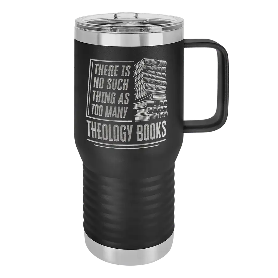 Too Many Theology Books 20oz Insulated Travel Tumbler