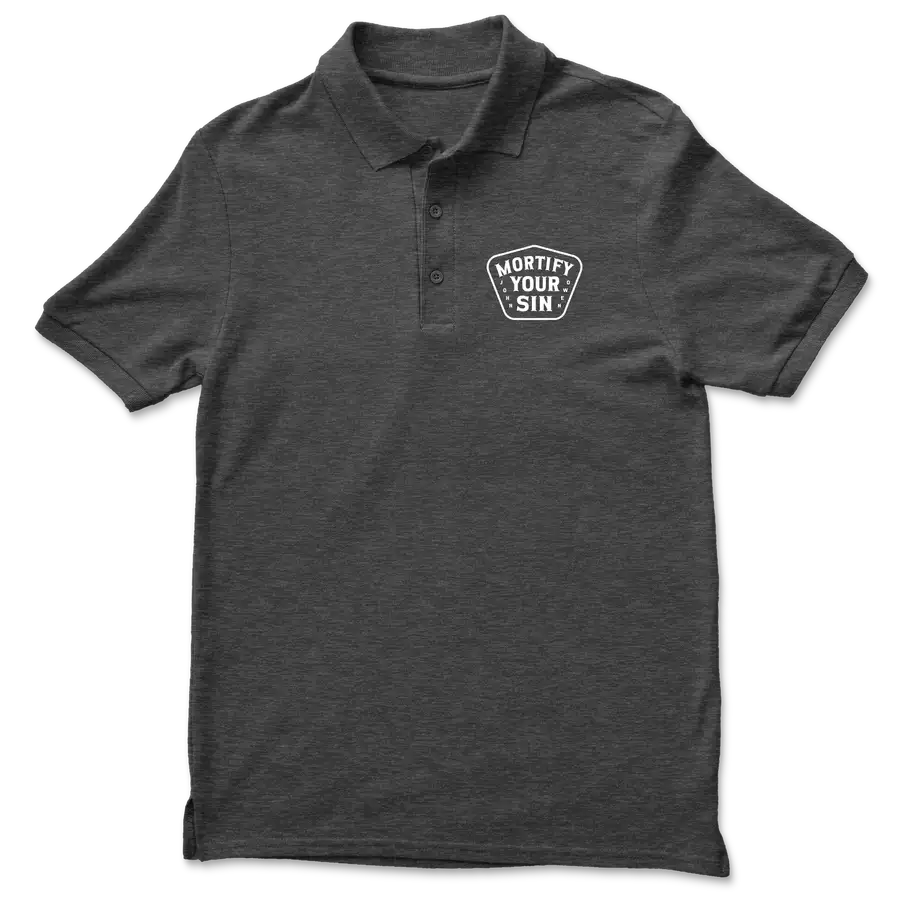 Mortify Your Sin Polo