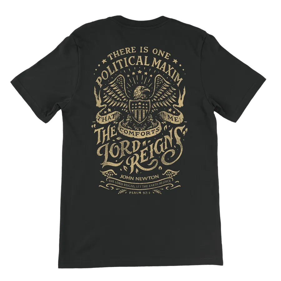 The Lord Reigns 250 Edition Quick Ship Tee #2
