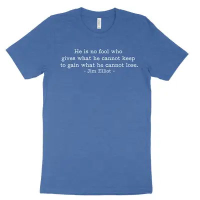 He is No Fool Jim Elliot (Text Quote) Tee
