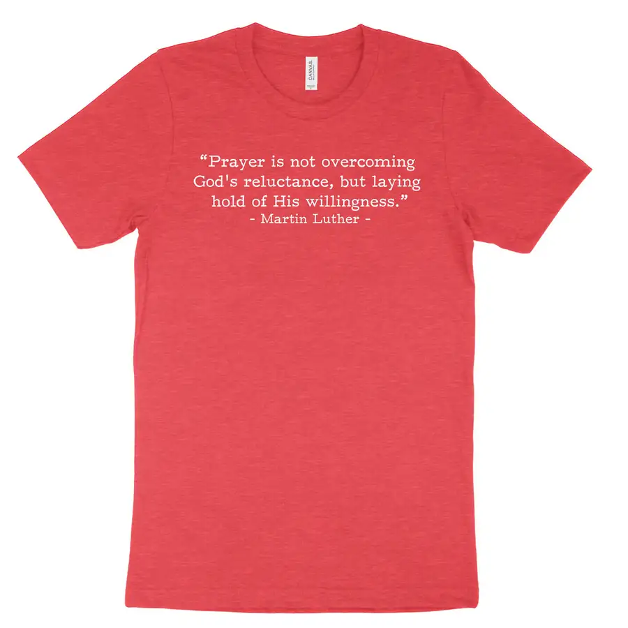 Prayer Luther (Text Quote) Tee