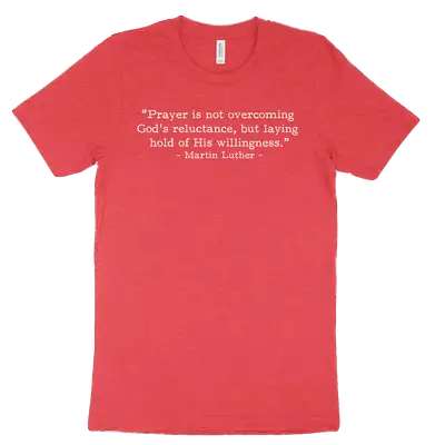 Prayer Luther (Text Quote) Tee