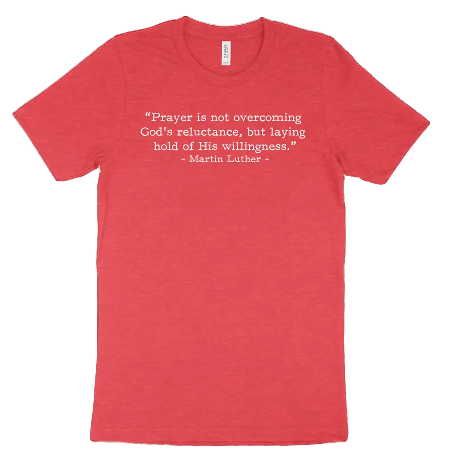 Prayer Luther (Text Quote) Tee