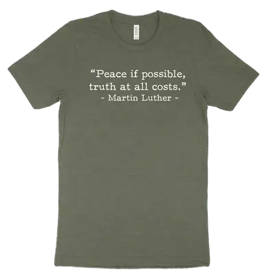 Peace if Possible Luther (Text Quote) Tee