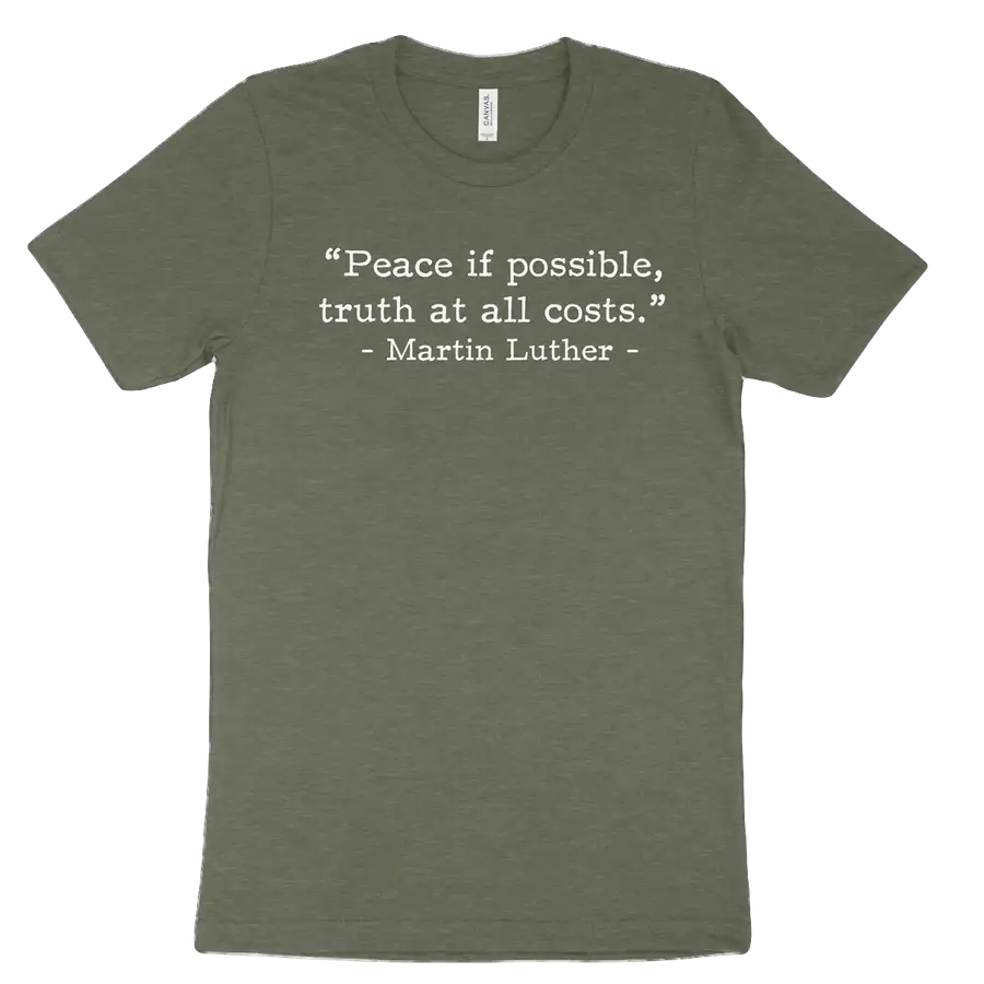 Peace if Possible Luther (Text Quote) Tee