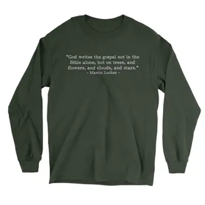 God Writes the Gospel Luther (Text Quote) Long Sleeve Tee