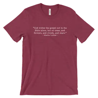 God Writes the Gospel Luther (Text Quote) Tee
