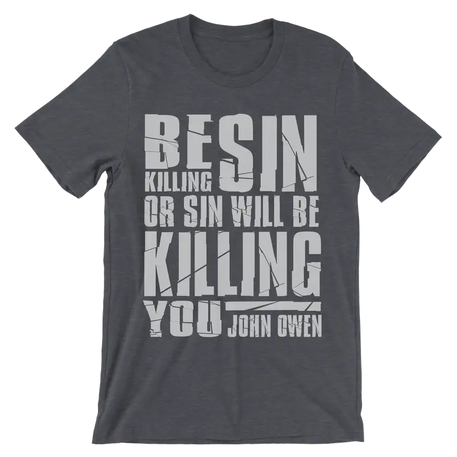 Sin Will Be Killing Quick Ship Tee