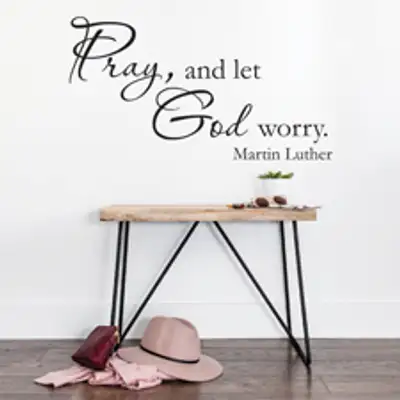 Pray, and Let God Worry Vinyl Wall Statement