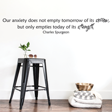 Anxiety Empties Today of Its Strength Vinyl Wall Statement