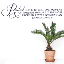 Resolved, Never to Lose One Moment Vinyl Wall Statement