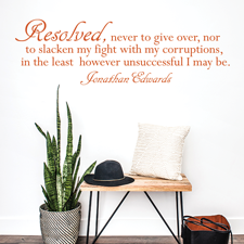 Resolved, Never to Slack in My Fight Vinyl Wall Statement