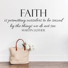 Faith Seized by Things Not Seen Vinyl Wall Statement
