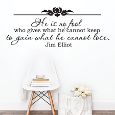 He Is No Fool Vinyl Wall Statement