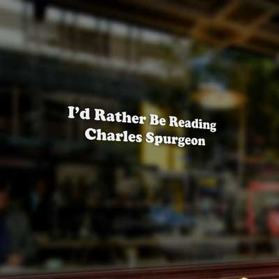 I'd Rather Be Reading Charles Spurgeon Vinyl Decal