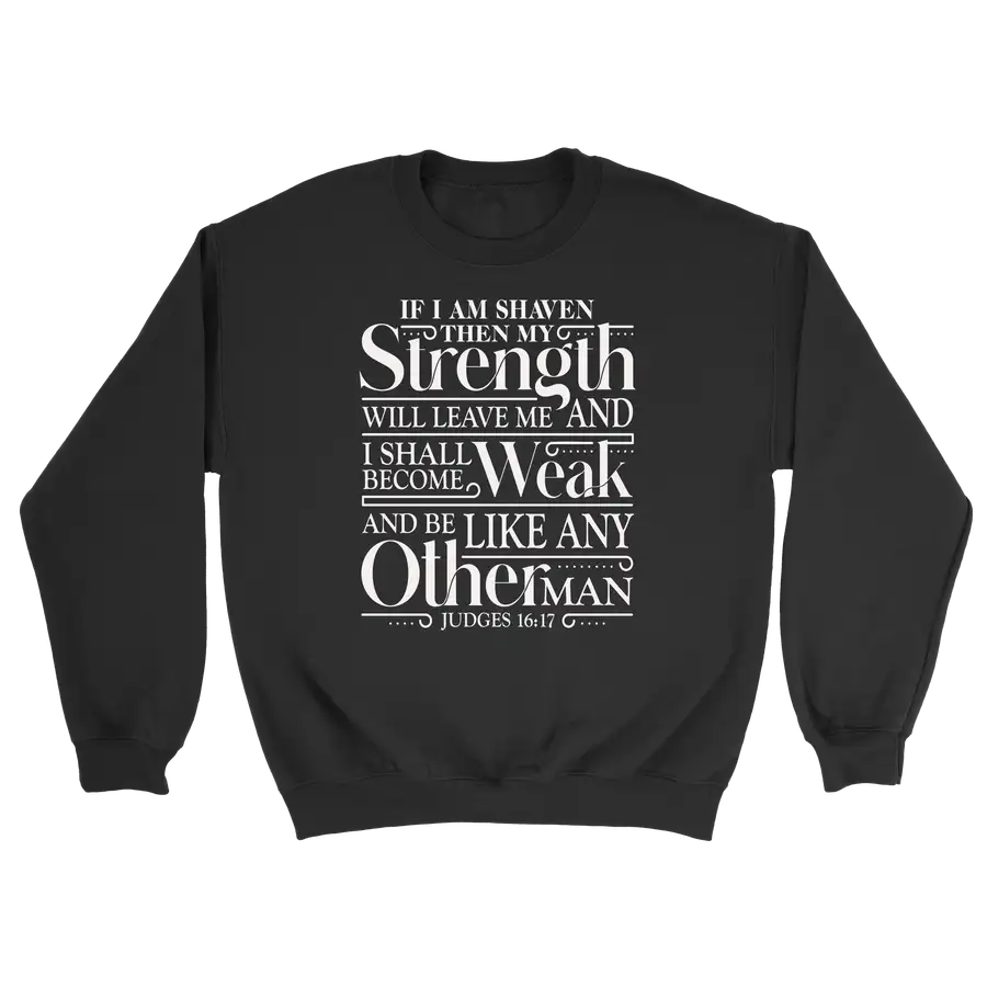 Strength Will Leave Me Crewneck Sweatshirt
