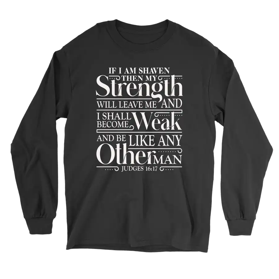 Strength Will Leave Me Long Sleeve Tee