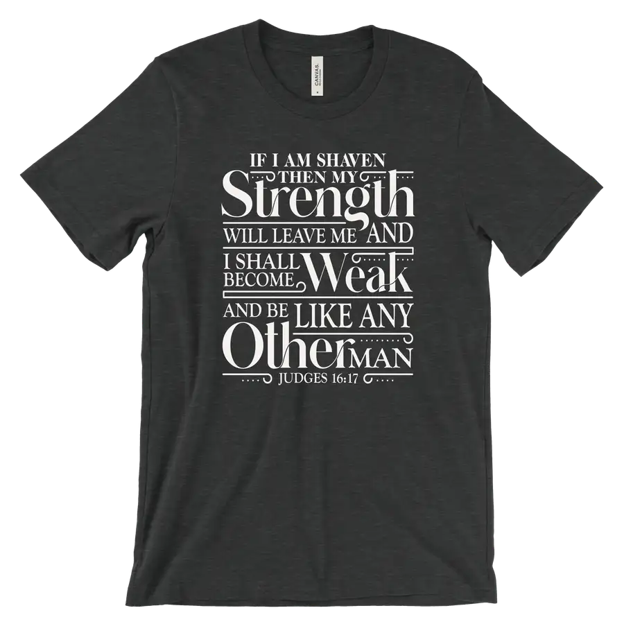 Strength Will Leave Me Tee