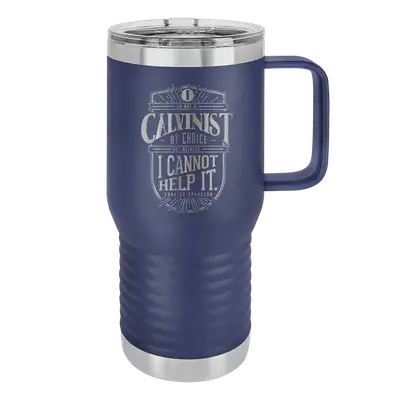 Calvinist 20oz Insulated Travel Tumbler