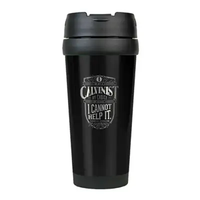 I Am A Calvinist Stainless Steel Travel Mug