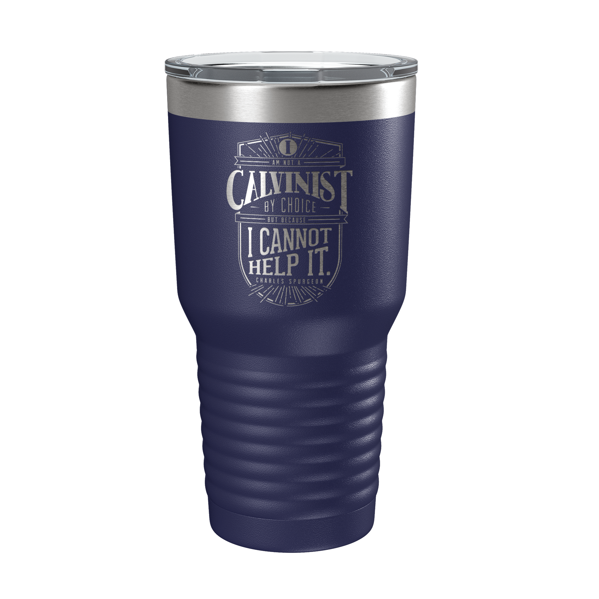 I Am A Calvinist 30oz Insulated Tumbler