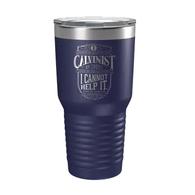 I Am A Calvinist 30oz Insulated Tumbler