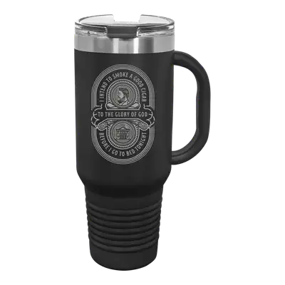 I Intended To Smoke 40 oz Insulated Travel Tumbler