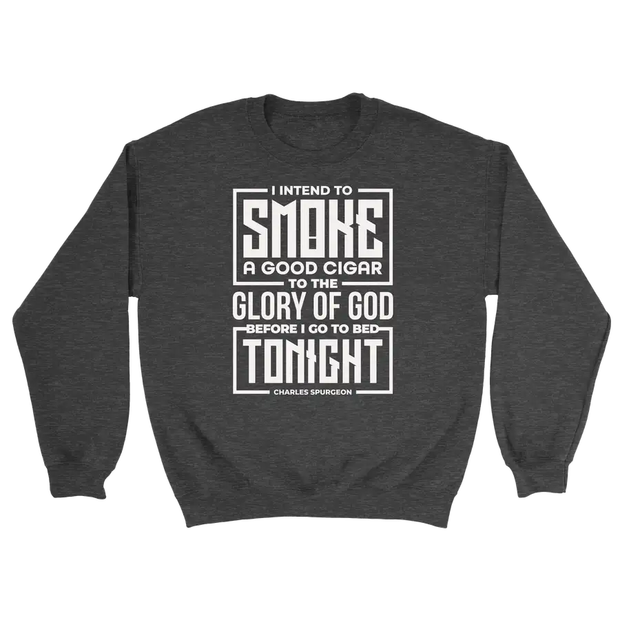 Smoke A Good Cigar Crewneck Sweatshirt