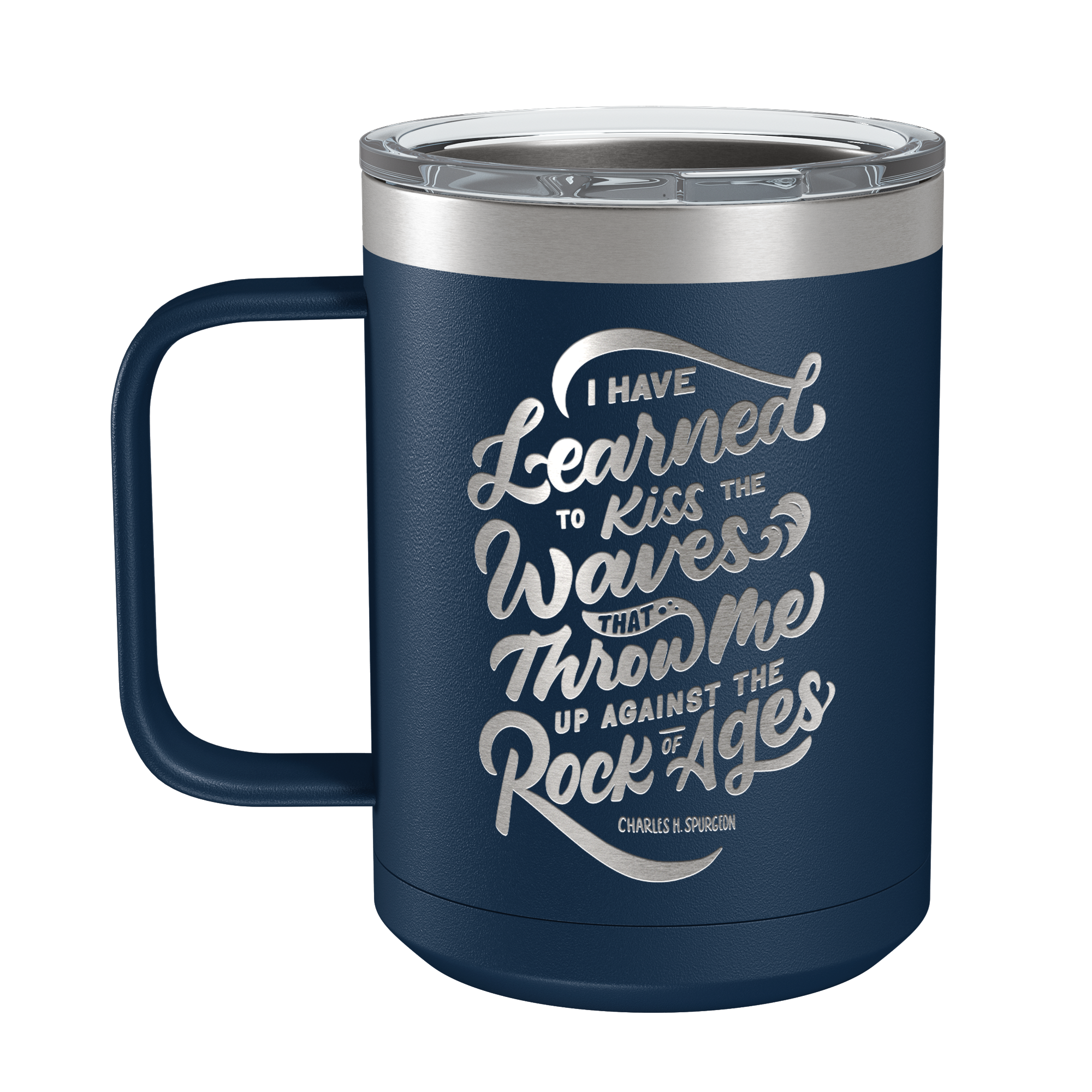 I Have Learned To Kiss 15oz Insulated Camp Mug