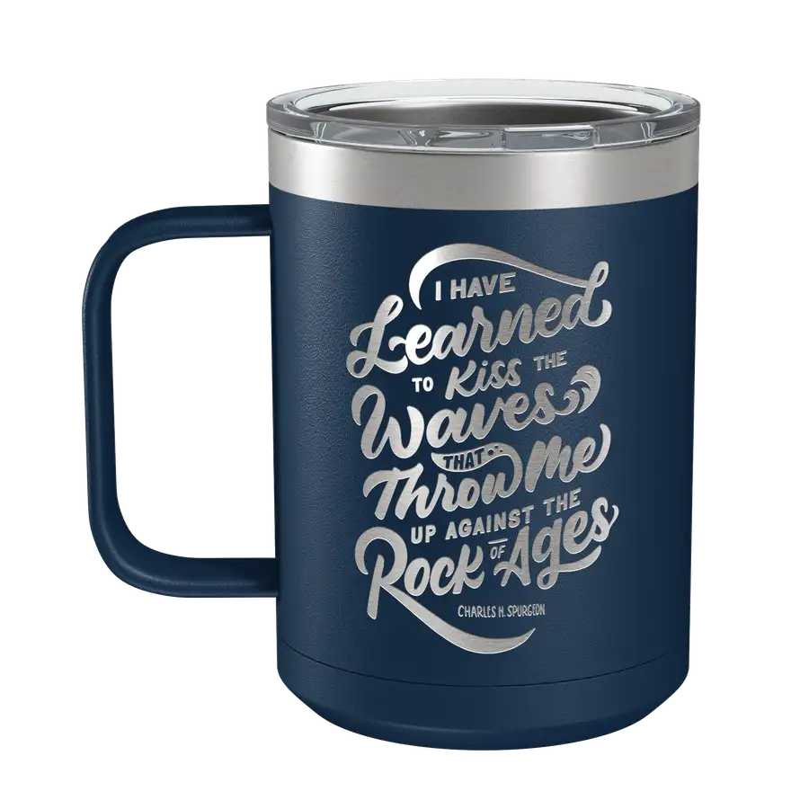 I Have Learned To Kiss 15oz Insulated Camp Mug