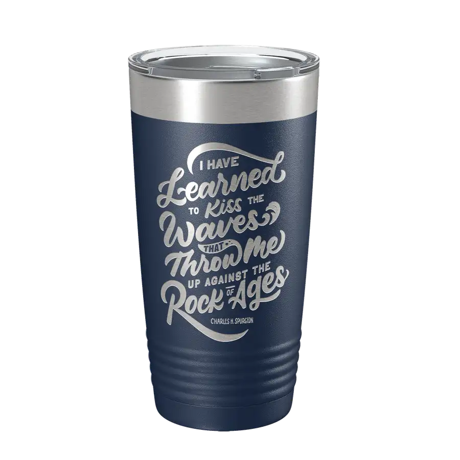 I Have Learned To Kiss 20oz Insulated Tumbler