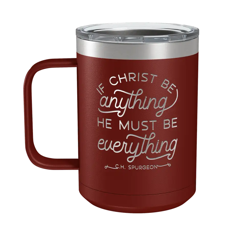 If Christ Be Anything 15oz Insulated Camp Mug