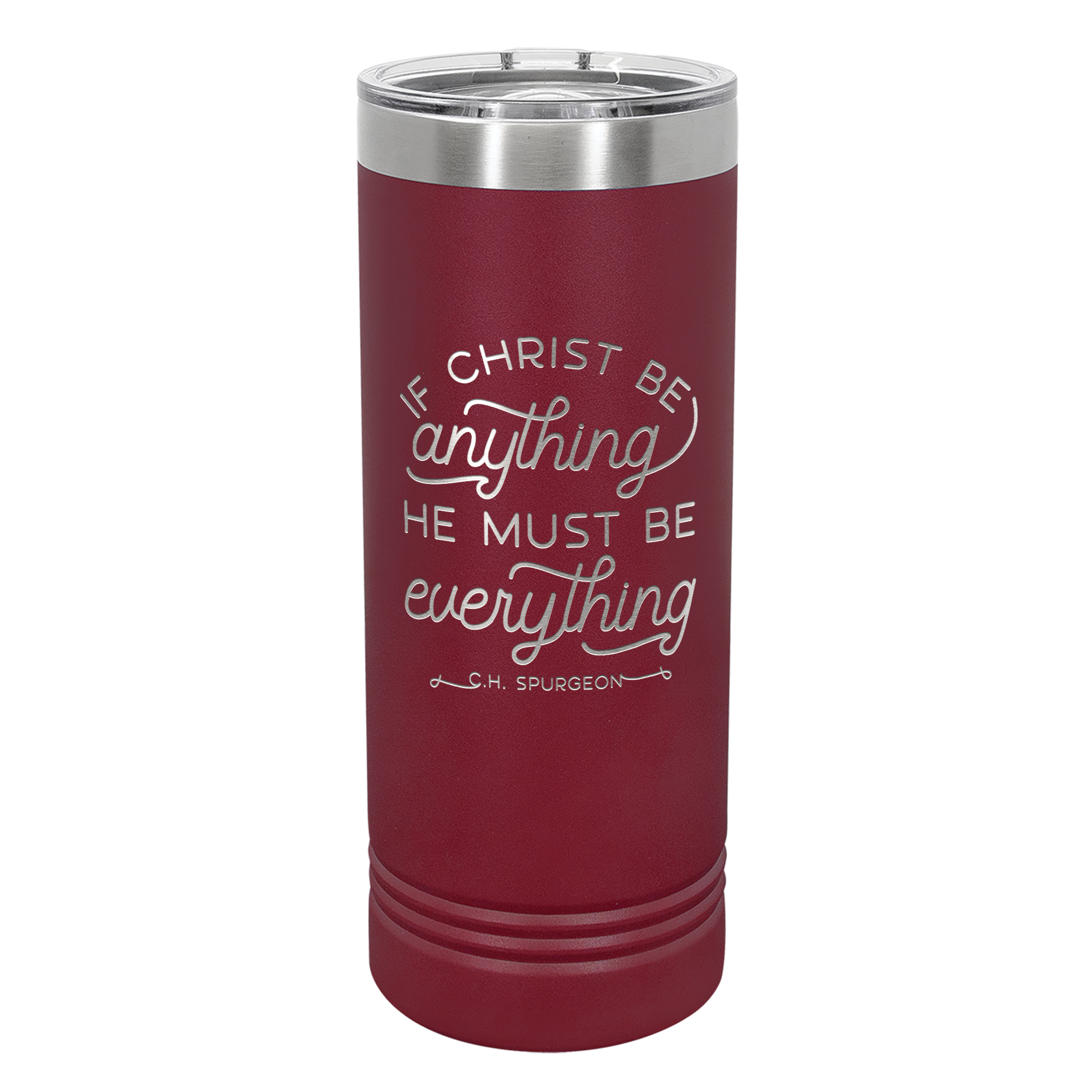 If Christ Be Anything 22oz Insulated Skinny Tumbler