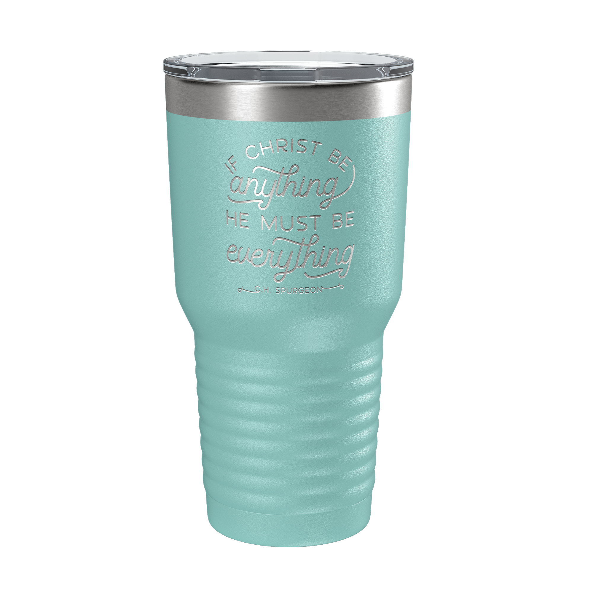 If Christ Be Anything 30oz Insulated Tumbler