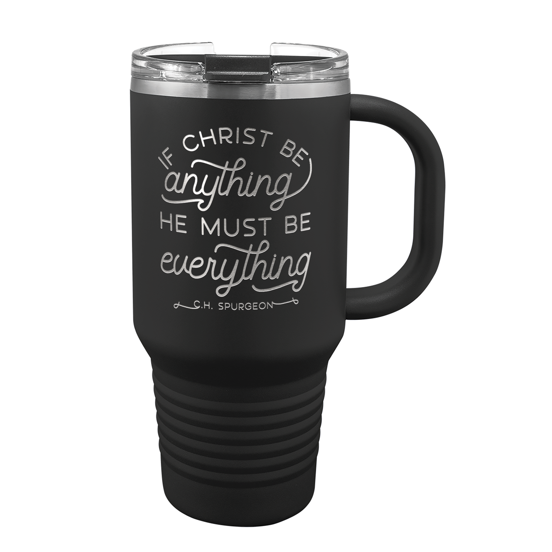 If Christ Be Anything 32 oz Insulated Travel Tumbler