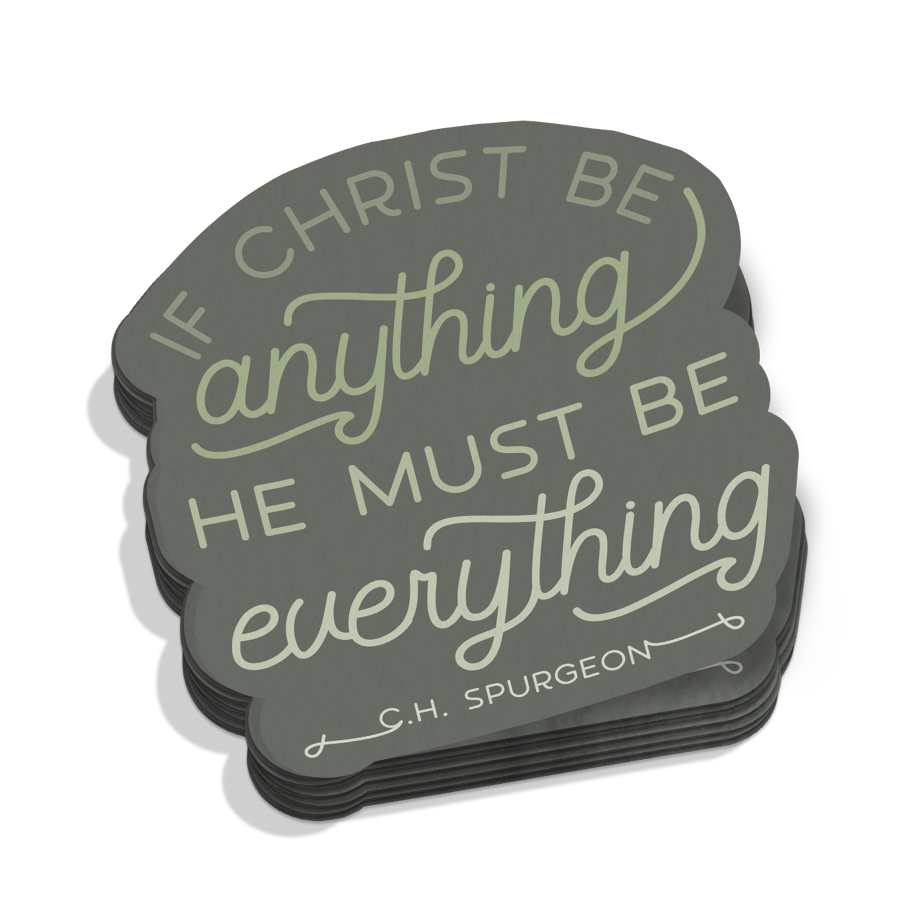 If Christ Be Anything Sticker