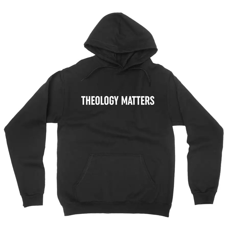 Theology Matters Hoodie
