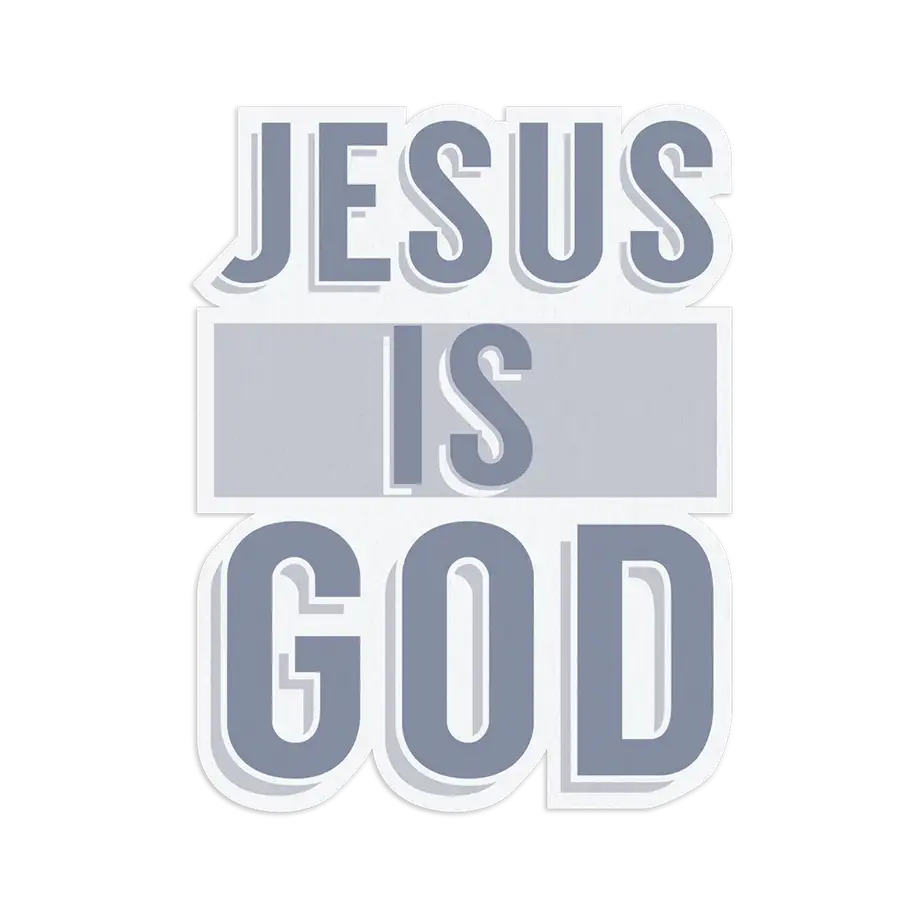 Jesus Is God Sticker #2
