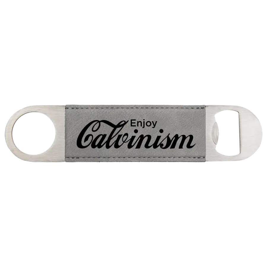Enjoy Calvinism Bottle Opener