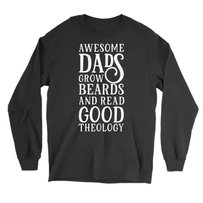 Awesome Dads Grow Beards Long Sleeve Tee