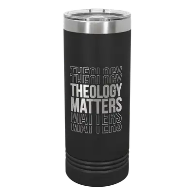 Theology Matters Stacked 22oz Insulated Skinny Tumbler