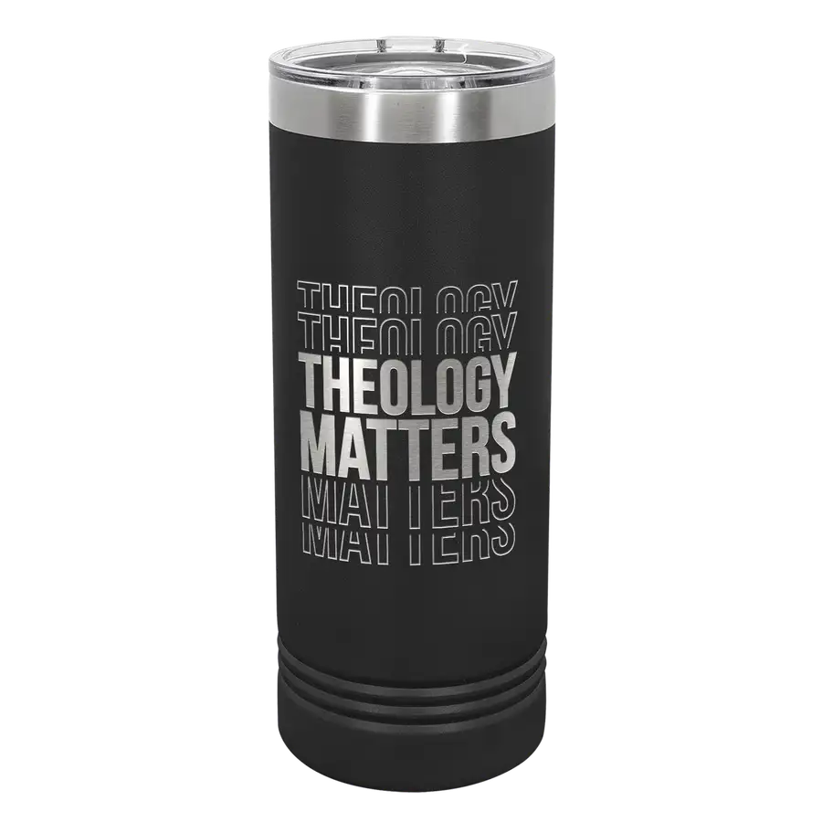 Theology Matters Stacked 22oz Insulated Skinny Tumbler