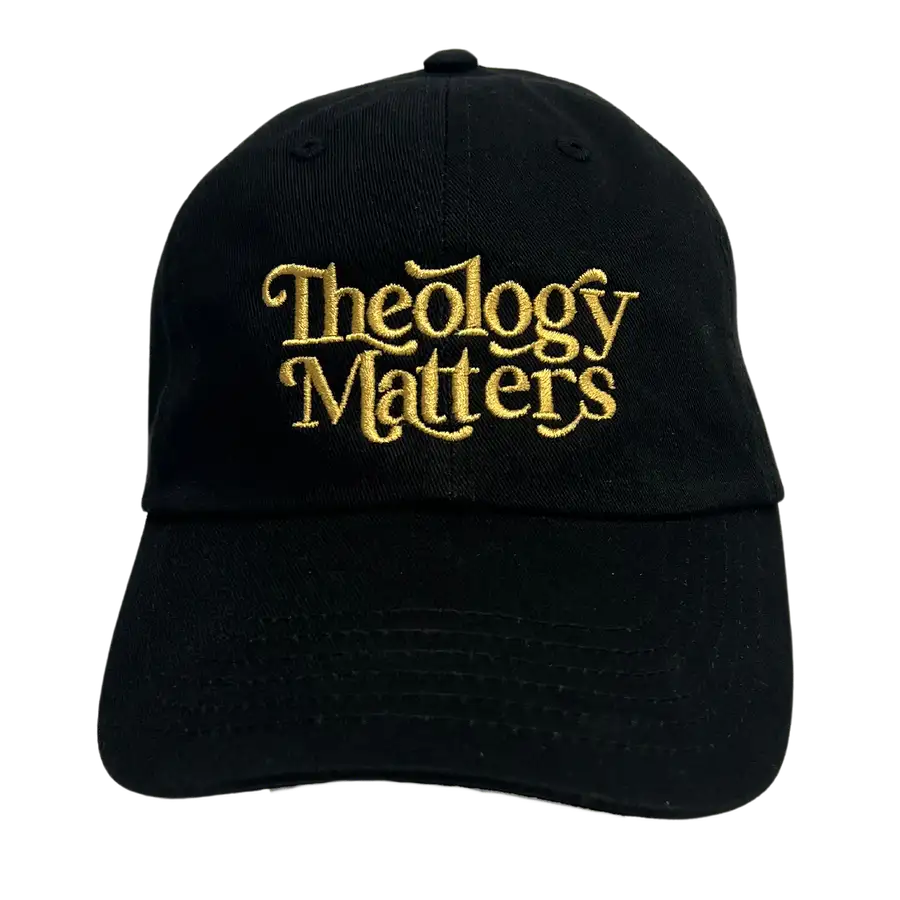 Theology Matters Embroidered Dad Hat