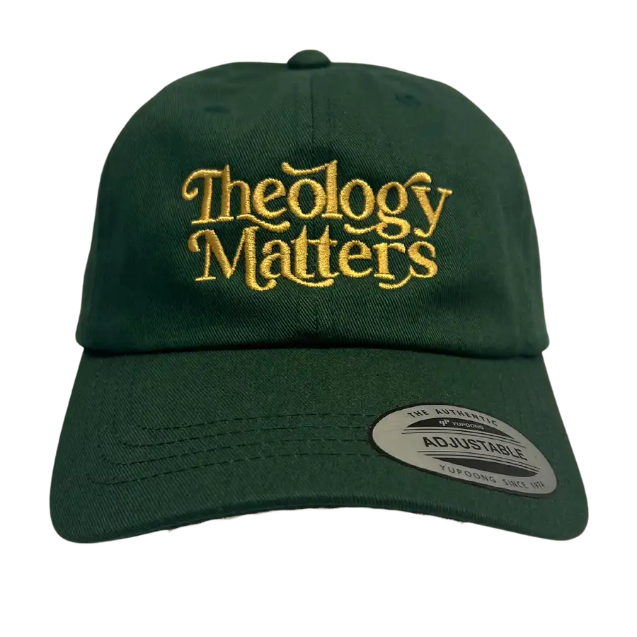 Theology Matters Embroidered Dad Hat