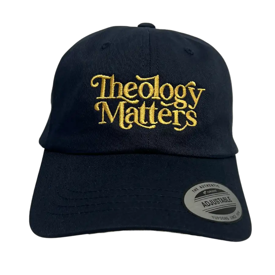 Theology Matters Embroidered Dad Hat